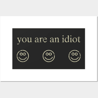 You Are An Idiot 2002 Posters and Art